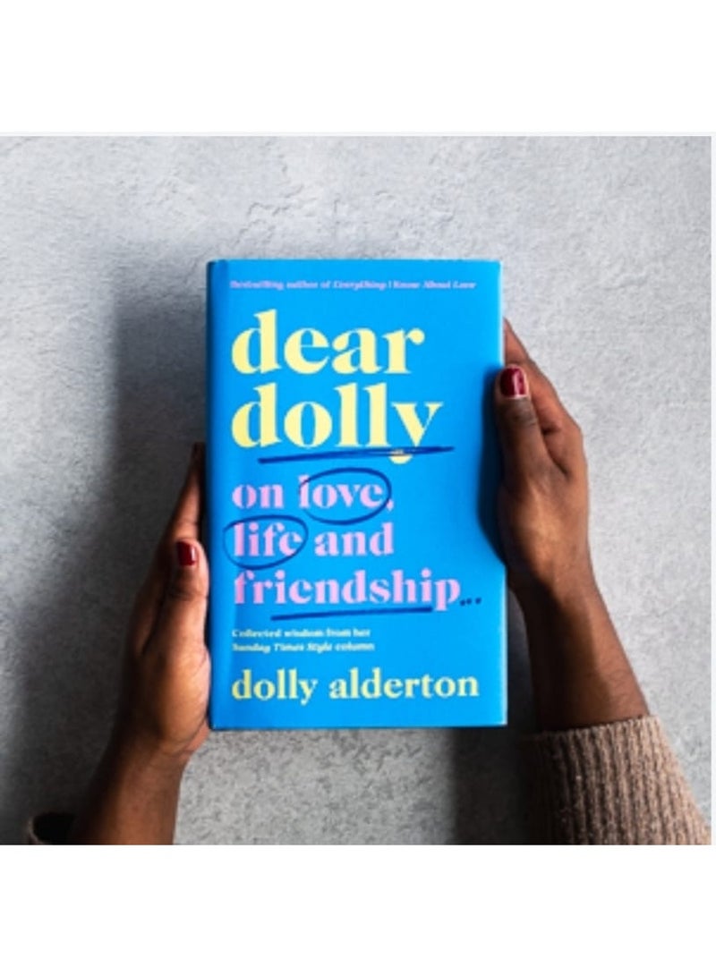 عزيزتي دوللي: مجموعة نصائح من مؤلفة كتاب "كل ما أعرفه عن الحب" الأكثر مبيعًا، والتي تكتب عمودًا في صحيفة صنداي تايمز. - Image 1